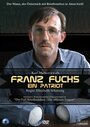 Franz Fuchs - Ein Patriot (2007) трейлер фильма в хорошем качестве 1080p