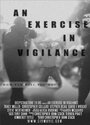 An Exercise in Vigilance (2007) кадры фильма смотреть онлайн в хорошем качестве