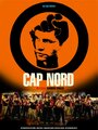 Смотреть «Cap Nord» онлайн фильм в хорошем качестве