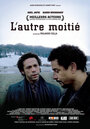 L'autre moitié (2007) скачать бесплатно в хорошем качестве без регистрации и смс 1080p L'autre moitié (2007) скачать бесплатно в хорошем качестве без регистрации и смс 1080p