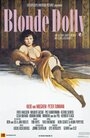 Смотреть «Blonde Dolly» онлайн фильм в хорошем качестве