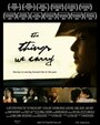 The Things We Carry (2009) кадры фильма смотреть онлайн в хорошем качестве