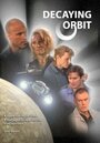 Decaying Orbit (2007) скачать бесплатно в хорошем качестве без регистрации и смс 1080p Decaying Orbit (2007) скачать бесплатно в хорошем качестве без регистрации и смс 1080p