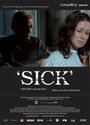 Sick (2007) трейлер фильма в хорошем качестве 1080p