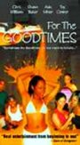 For the Goodtimes (1999) кадры фильма смотреть онлайн в хорошем качестве