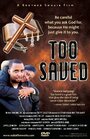 Too Saved (2007) кадры фильма смотреть онлайн в хорошем качестве