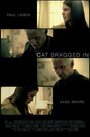 Cat Dragged In (2008) скачать бесплатно в хорошем качестве без регистрации и смс 1080p