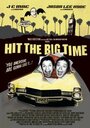 Смотреть «Hit the Big Time» онлайн фильм в хорошем качестве