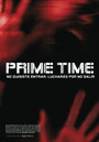 Prime Time (2008) трейлер фильма в хорошем качестве 1080p