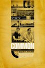 Common (2007) трейлер фильма в хорошем качестве 1080p