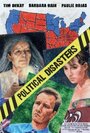 Political Disasters (2009) кадры фильма смотреть онлайн в хорошем качестве