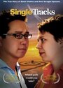 Single Tracks (2007) кадры фильма смотреть онлайн в хорошем качестве