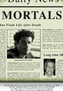 Mortals (2008) скачать бесплатно в хорошем качестве без регистрации и смс 1080p