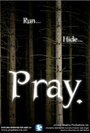 Pray. (2007) скачать бесплатно в хорошем качестве без регистрации и смс 1080p