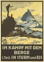 Im Kampf mit dem Berge - 1. Teil: In Sturm und Eis - Eine Alpensymphonie in Bildern (1921)