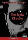 Смотреть «The Broke Director» онлайн фильм в хорошем качестве