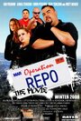 Operation Repo: The Movie (2009) скачать бесплатно в хорошем качестве без регистрации и смс 1080p