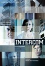 Intercom (2008) кадры фильма смотреть онлайн в хорошем качестве