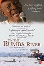 On the Rhumba River (2007) кадры фильма смотреть онлайн в хорошем качестве