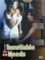 Insatiable Needs (2005) трейлер фильма в хорошем качестве 1080p Insatiable Needs (2005) трейлер фильма в хорошем качестве 1080p