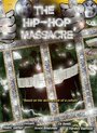 The Hip-Hop Massacre' (2007)