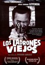 Los ladrones viejos. Las leyendas del artegio (2007) скачать бесплатно в хорошем качестве без регистрации и смс 1080p