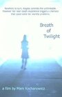 Смотреть «Breath of Twilight» онлайн фильм в хорошем качестве