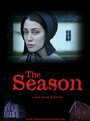 The Season (2008) скачать бесплатно в хорошем качестве без регистрации и смс 1080p The Season (2008) скачать бесплатно в хорошем качестве без регистрации и смс 1080p