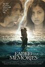 Faded Memories (2008) скачать бесплатно в хорошем качестве без регистрации и смс 1080p Faded Memories (2008) скачать бесплатно в хорошем качестве без регистрации и смс 1080p