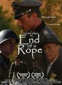 Смотреть «End of a Rope» онлайн фильм в хорошем качестве