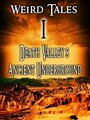 Weird Tales #1 Death Valley's Ancient Underground (2007) трейлер фильма в хорошем качестве 1080p