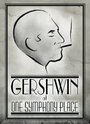 Gershwin at One Symphony Place (2008) кадры фильма смотреть онлайн в хорошем качестве