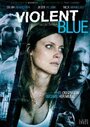 Violent Blue (2011) кадры фильма смотреть онлайн в хорошем качестве