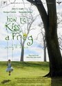 How to Kiss a Frog (2008) скачать бесплатно в хорошем качестве без регистрации и смс 1080p How to Kiss a Frog (2008) скачать бесплатно в хорошем качестве без регистрации и смс 1080p