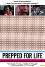 Prepped for Life (2008) кадры фильма смотреть онлайн в хорошем качестве