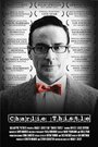 Charlie Thistle (2008) трейлер фильма в хорошем качестве 1080p