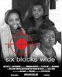 Six Blocks Wide (2008) кадры фильма смотреть онлайн в хорошем качестве