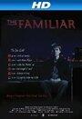 Смотреть «The Familiar» онлайн фильм в хорошем качестве