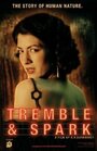 Tremble & Spark (2009) кадры фильма смотреть онлайн в хорошем качестве