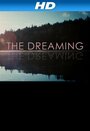 The Dreaming (2008) трейлер фильма в хорошем качестве 1080p