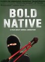 Смотреть «Bold Native» онлайн фильм в хорошем качестве