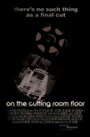 On the Cutting Room Floor (2006) скачать бесплатно в хорошем качестве без регистрации и смс 1080p