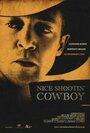 Nice Shootin' Cowboy (2008) кадры фильма смотреть онлайн в хорошем качестве