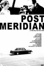 Post Meridian (2008) кадры фильма смотреть онлайн в хорошем качестве