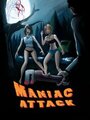 Maniac Attack (2007) скачать бесплатно в хорошем качестве без регистрации и смс 1080p