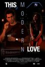 This Modern Love (2007) скачать бесплатно в хорошем качестве без регистрации и смс 1080p