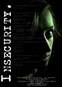 Insecurity (2007) трейлер фильма в хорошем качестве 1080p Insecurity (2007) трейлер фильма в хорошем качестве 1080p