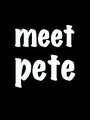 Meet Pete (2013) трейлер фильма в хорошем качестве 1080p Meet Pete (2013) трейлер фильма в хорошем качестве 1080p