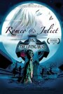 Смотреть «Romeo & Juliet vs. The Living Dead» онлайн фильм в хорошем качестве