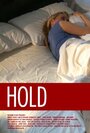 Hold (2009) кадры фильма смотреть онлайн в хорошем качестве